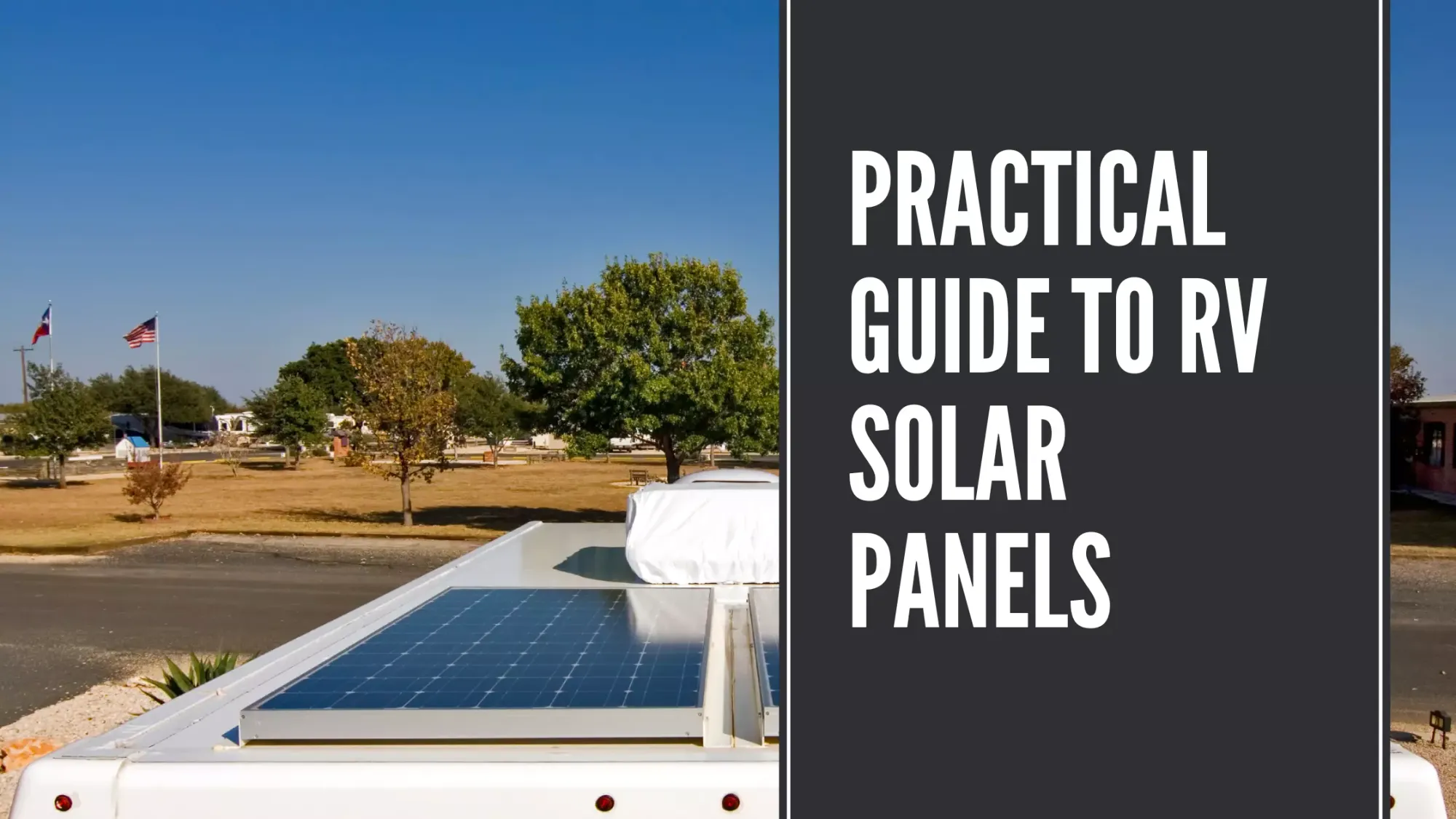 Harness the Power of the Sun: An Overview to RV and Camper Solar Panels